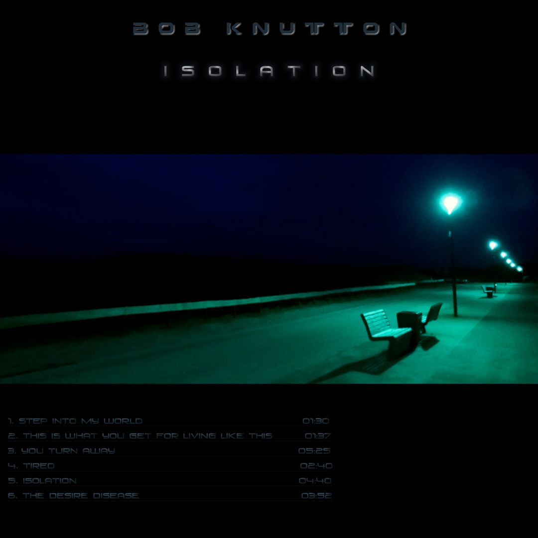 Bob Knutton – Isolation [2017]